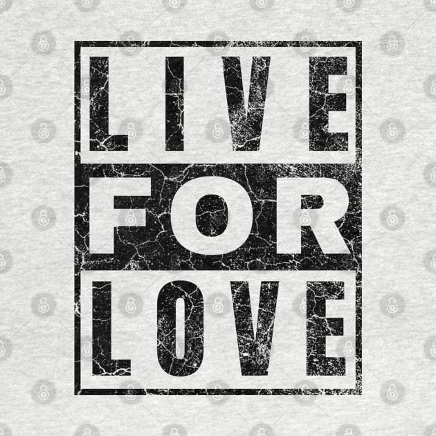 Live for Love by IndiPrintables